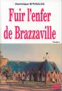 Fuir l’Enfer de Brazzaville